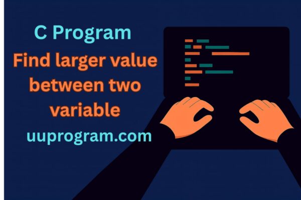 Find larger value between two variable