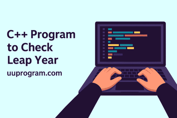 C++ Program to Check Leap Year
