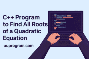 C++ Program to Find All Roots of a Quadratic Equation
