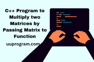 C++ Program to Multiply two Matrices by Passing Matrix to Function