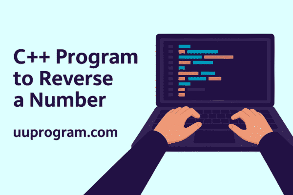 C++ Program to Reverse a Number