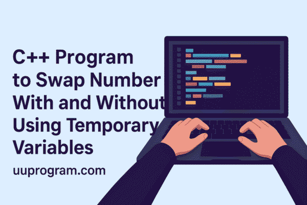 C++ Program to Swap Two Numbers with and without using varibles