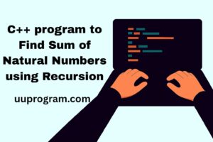 C++ program to Find Sum of Natural Numbers using Recursion