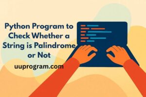 Python Program to Check Whether a String is Palindrome or Not