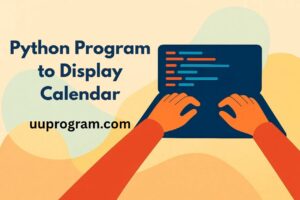 Python Program to Display Calendar