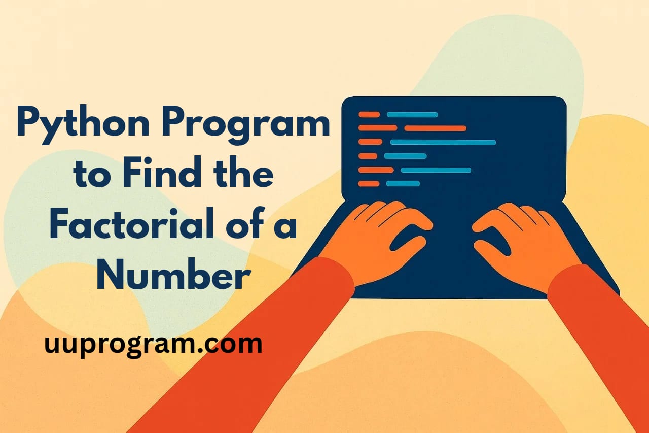 Python Program to Find the Factorial of a Number