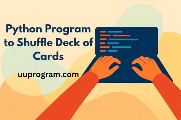Python Program to Shuffle Deck of Cards