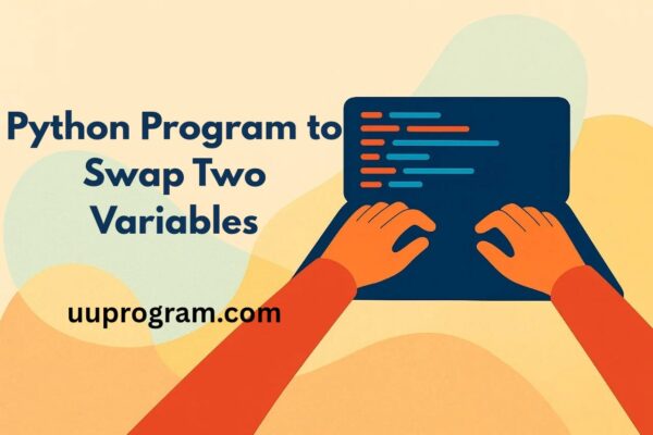 Python Program to Swap Two Variables
