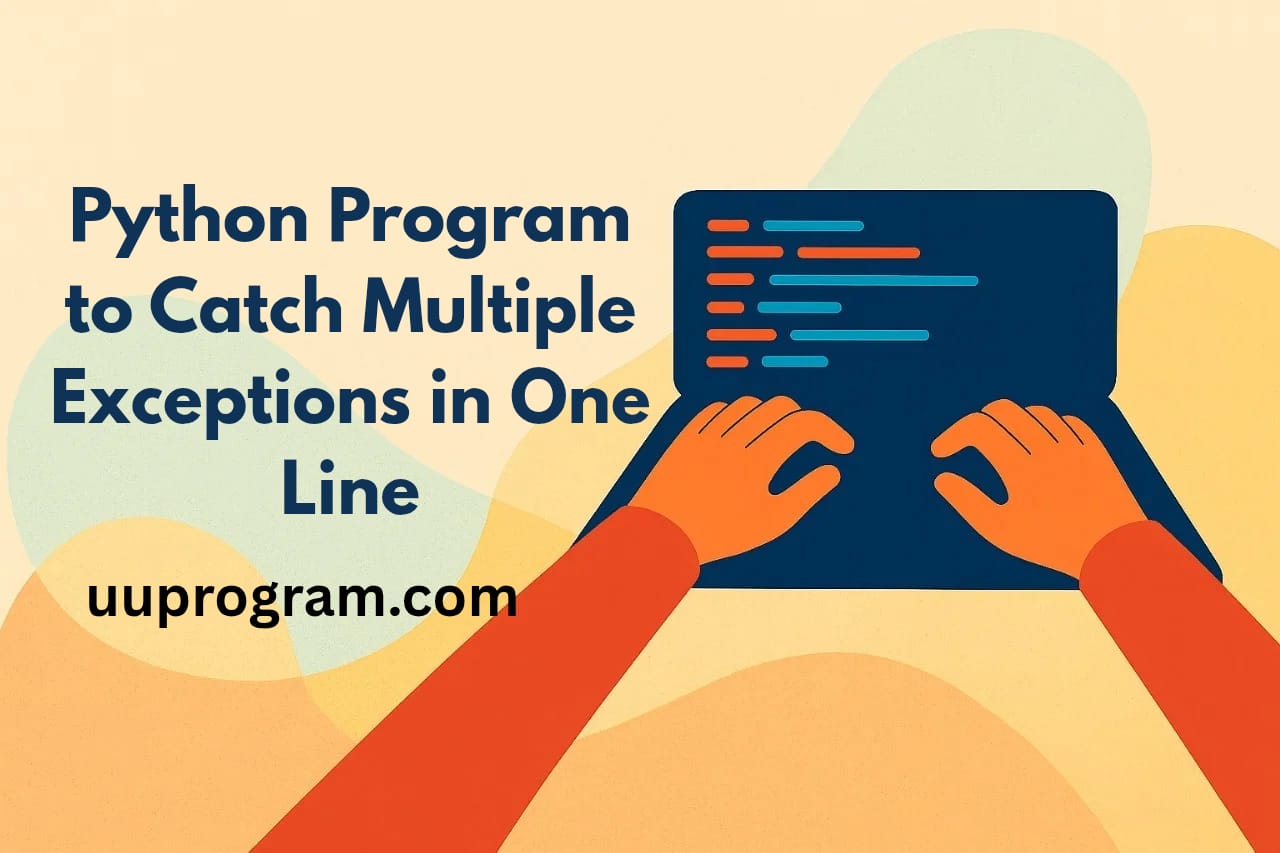 Python Program to Catch Multiple Exceptions in One Line
