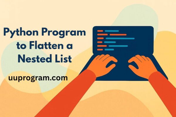 Python Program to Flatten a Nested List