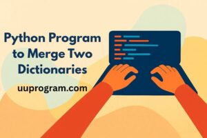 Python Program to Merge Two Dictionaries