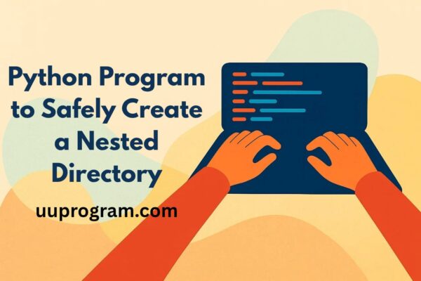 Python Program to Safely Create a Nested Directory